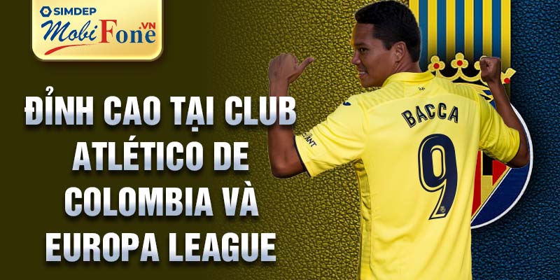 Đỉnh cao tại Club Atlético de Colombia và Europa League