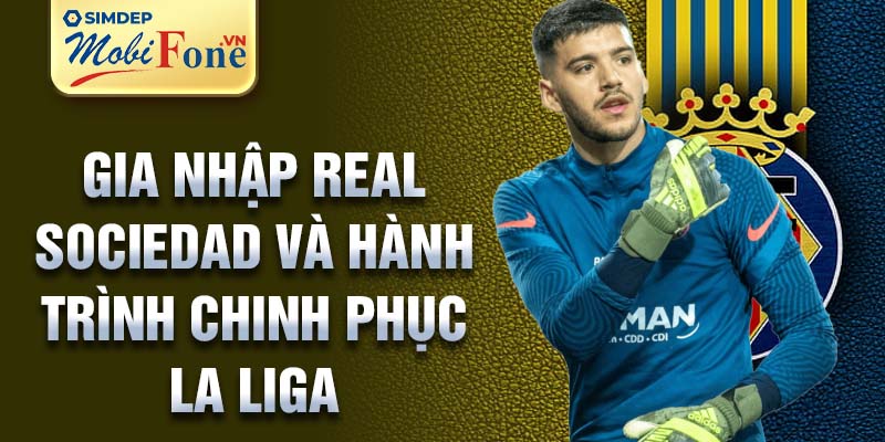 Gia nhập Real Sociedad và hành trình chinh phục La Liga