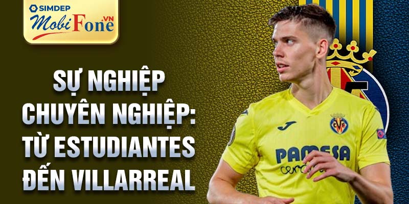 Sự nghiệp chuyên nghiệp: từ Estudiantes đến Villarreal