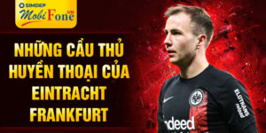 Những cầu thủ huyền thoại của eintracht frankfurt