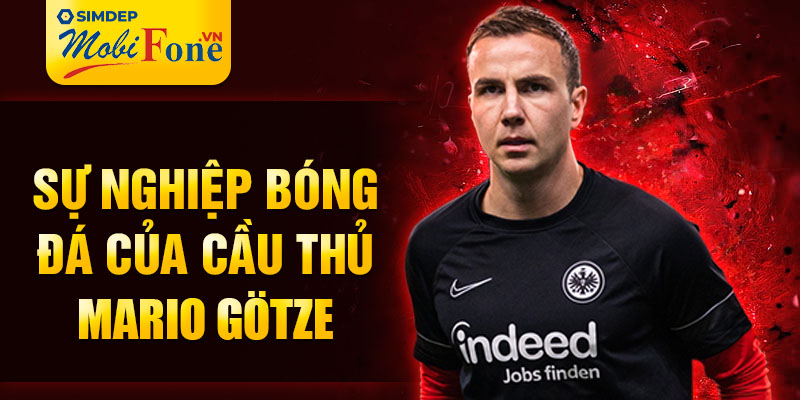 Sự nghiệp bóng đá của cầu thủ mario götze