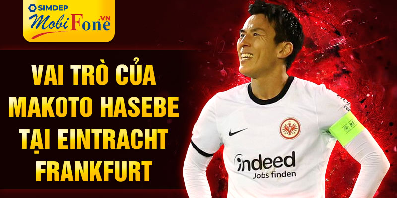 Vai trò của Makoto Hasebe tại Eintracht Frankfurt