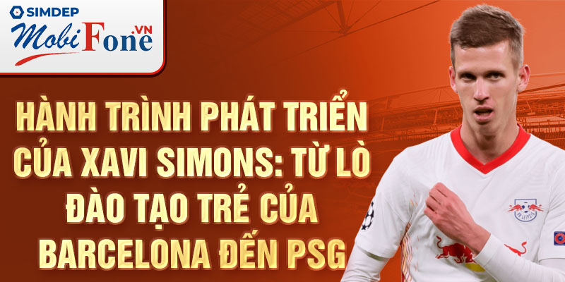 Tuổi thơ và những bước đầu tiên của Dani Olmo trong bóng đá