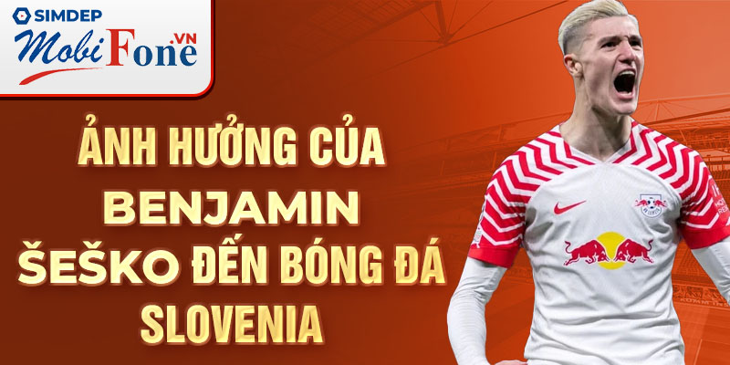 Ảnh hưởng của Benjamin Seško đến bóng đá Slovenia