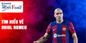 Tìm hiểu về oriol romeu