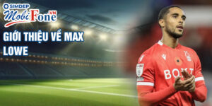 Giới thiệu về max lowe